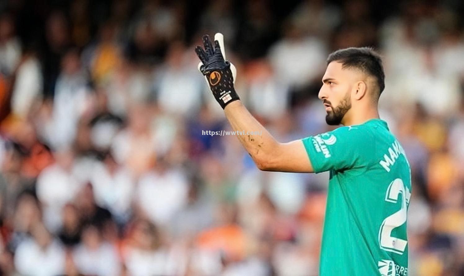 瓦伦西亚门将表现出色,力保球门不失 瓦伦西亚门将表现出色,力保球门不失